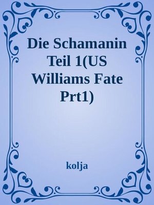 cover image of William Katarns Fate / Die Schamanin